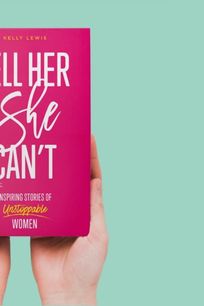 Tell Her She Can't by Kelly Lewis | © Courtesy of Kelly Lewis